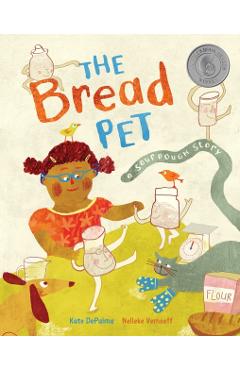The Bread Pet: A Sourdough Story - Kate Depalma