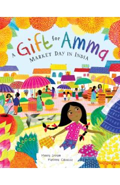 A Gift for Amma: Market Day in India - Meera Sriram