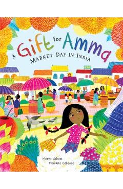 Coperta cărții 'A Gift for Amma: Market Day in India - Meera Sriram'