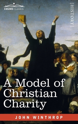 A Model of Christian Charity: A City on a Hill - John Winthrop