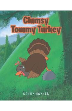 Poza produsului Clumsy Tommy Turkey - Kenny Haynes