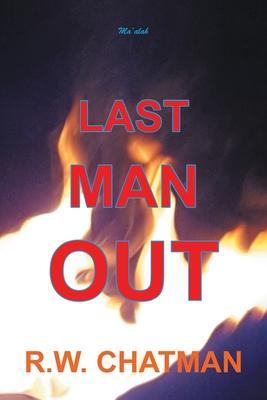 Last Man Out - R. W. Chatman