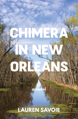 Chimera in New Orleans - Lauren Savoie