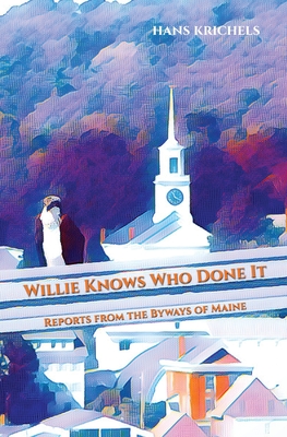 Willie Knows Who Done It - Hans Krichels