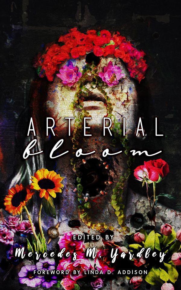 Arterial Bloom - Mercedes M. Yardley