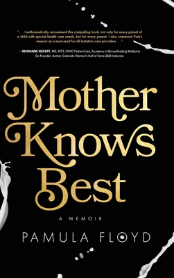 Mother Knows Best: A Memoir - Pamula Floyd