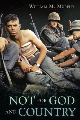 Not for God and Country - William M. Murphy