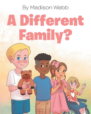 A Different Family? - Madison Webb