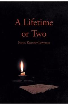 Coperta cărții 'A Lifetime or Two - Nancy Kennedy Lawrence'