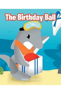 Poza produsului The Birthday Ball - Barb Taylor