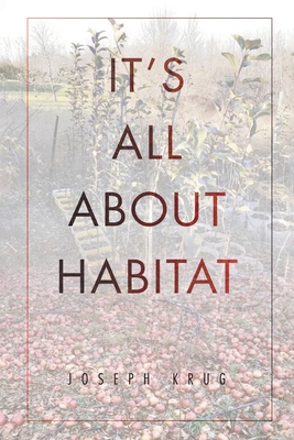 It's All About Habitat - Joseph Krug