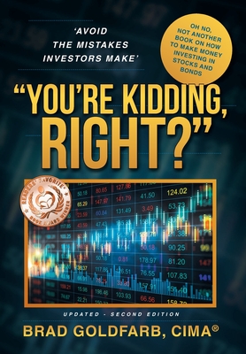 You're Kidding, Right? - Brad Goldfarb