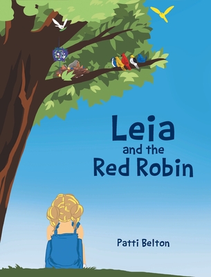 Leia and the Red Robin - Patti Belton