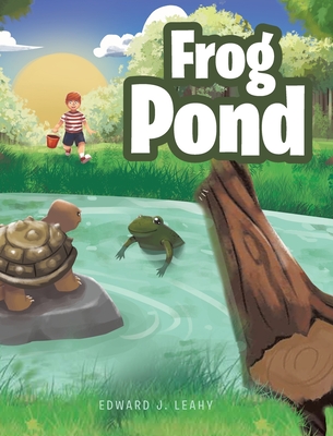 Frog Pond - Edward J. Leahy