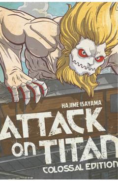 Coperta cărții 'Attack on Titan: Colossal Edition 6 - Hajime Isayama'