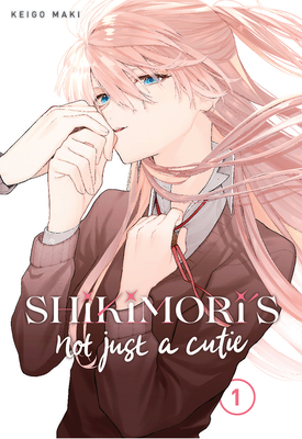 Shikimori's Not Just a Cutie Vol 1 - Keigo Maki