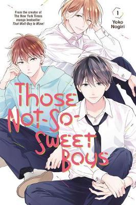 Those Not-So-Sweet Boys 1 - Yoko Nogiri