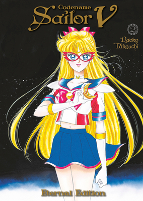 Codename: Sailor V Eternal Edition 2 (Sailor Moon Eternal Edition 12) - Naoko Takeuchi