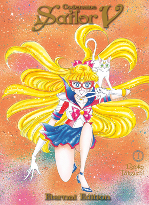 Codename: Sailor V Eternal Edition 1 (Sailor Moon Eternal Edition 11) - Naoko Takeuchi
