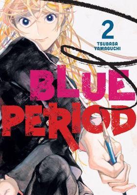 Blue Period 2 - Tsubasa Yamaguchi