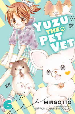 Yuzu the Pet Vet 6 - Mingo Ito