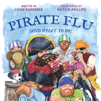 Pirate Flu (And What To Do) - Leigh Gardener