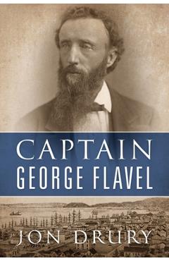 Coperta cărții 'Captain George Flavel - Jon Drury'