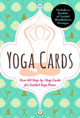 Yoga Cards: 60 Yoga Cards for Balance and Relaxation Anywhere, Anytime - Editors Of Cider Mill Press