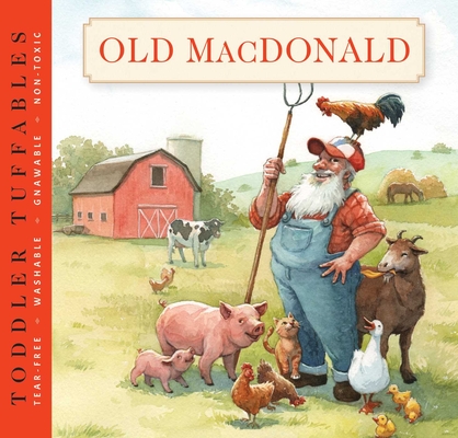 Toddler Tuffables: Old MacDonald Had a Farm, 3: A Toddler Tuffable Edition (Book #3) - Editors Of Cider Mill Press