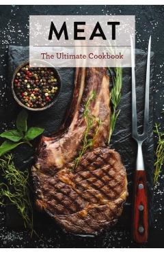 Meat: The Ultimate Cookbook - Keith Sarasin