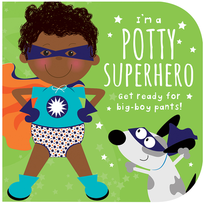 I'm a Potty Superhero (Multicultural): Get Ready for Big Boy Pants! - Mabel Forsyth