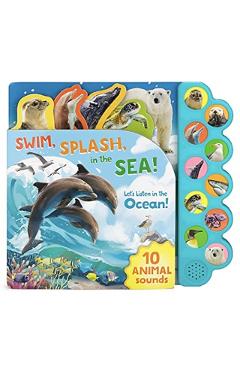 Swim, Splash, in the Sea!: Let's Listen in the Water - Parragon Books