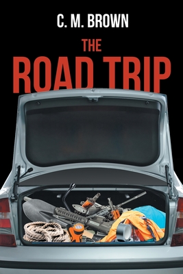 The Road Trip - C. M. Brown