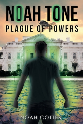 Noah Tone: Plague of Powers - Noah Cotter