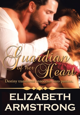 Guardian of Her Heart - Elizabeth Armstrong