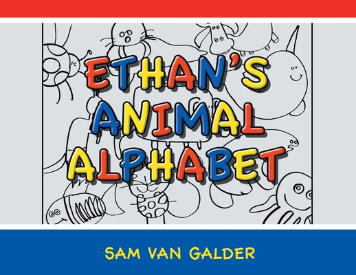 Ethan's Animal Alphabet - Sam Van Galder