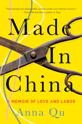 Made in China: A Memoir of Love and Labor - Anna Qu