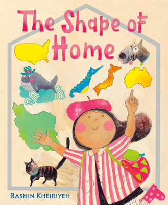 The Shape of Home - Rashin Kheiriyeh
