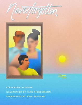 Neverforgotten - Alejandra Algorta