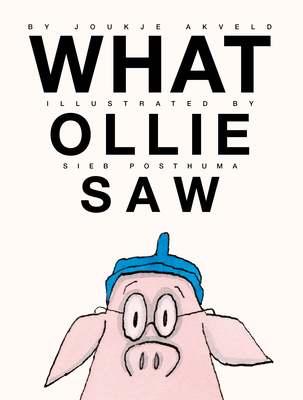 What Ollie Saw - Joukje Akveld