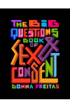 Coperta cărții 'The Big Questions Book of Sex & Consent - Donna Freitas'