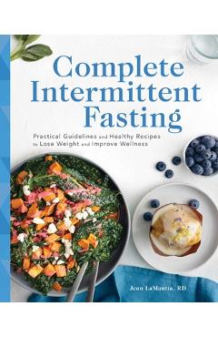 Coperta cărții 'Complete Intermittent Fasting: Practical Guidelines and Healthy Recipes to Lose Weight and Improve Wellness - Jean'