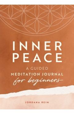 Coperta cărții 'Inner Peace: A Guided Meditation Journal for Beginners - Jordana Reim'