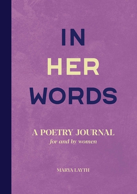 In Her Words: A Poetry Journal for and by Women - Marya Layth