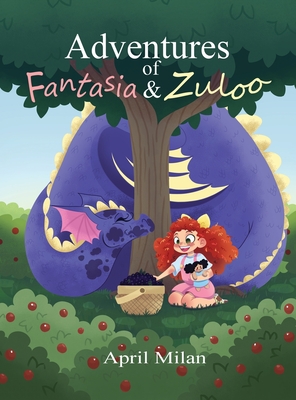 Adventures of Fantasia & Zuloo - April Milan