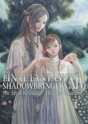 Final Fantasy XIV: Shadowbringers -- The Art of Reflection -Histories Unwritten- - Square Enix