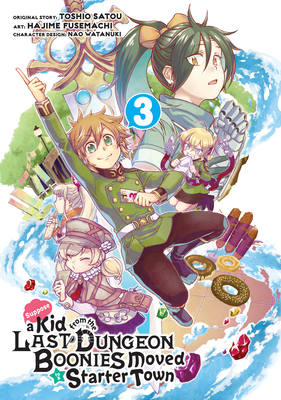 Suppose a Kid from the Last Dungeon Boonies Moved to a Starter Town (Manga) 03 - Toshio Satou