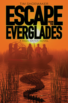 Escape from the Everglades - Tim Shoemaker