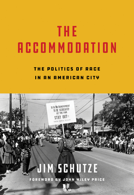 The Accommodation: The Politics of Race in an American City - Jim Schutze