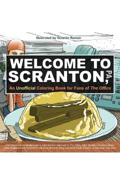 Coperta cărții 'Welcome to Scranton: An Unofficial Coloring Book for Fans of the Office - Valentin Ramon'